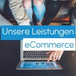 Unsere Leistungen: eCommerce